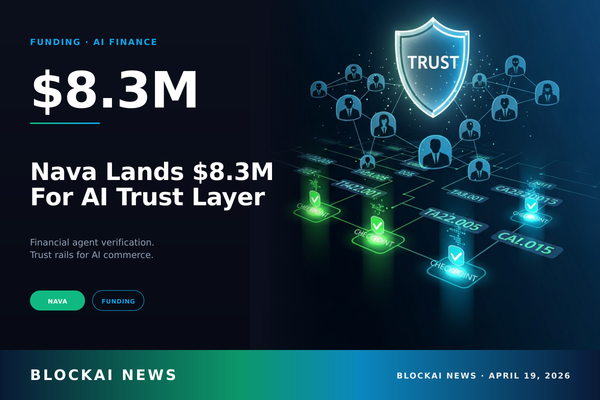 Nava Raises $8.3M to Build Trust Layer for AI Financial Agents