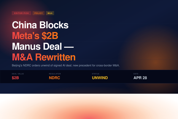 China Just Blocked Meta's $2B Manus Deal — and Rewrote the AI M&A Playbook